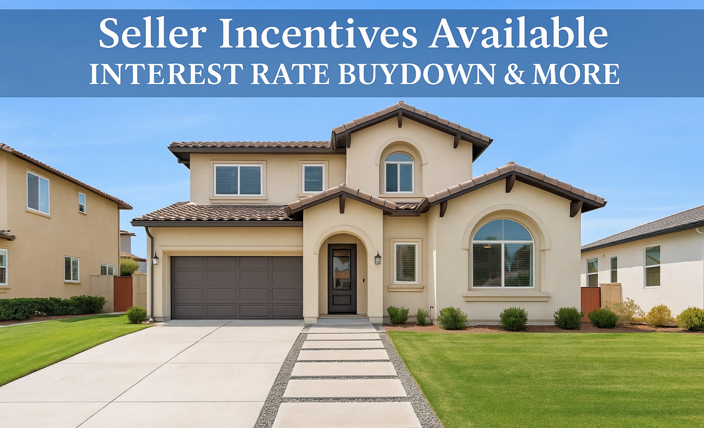 Modern San Diego home with banner advertising Seller incentives like interest rate buydowns and closing cost credits for San Diego homebuyers